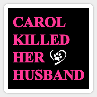 Carol Killed Her Husband Sticker